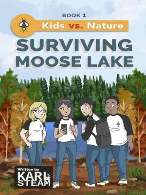 cover image of Surviving Moose Lake (Kids vs. Nature Book 1)